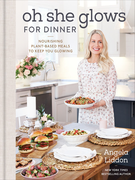 Title details for Oh She Glows for Dinner by Angela Liddon - Available